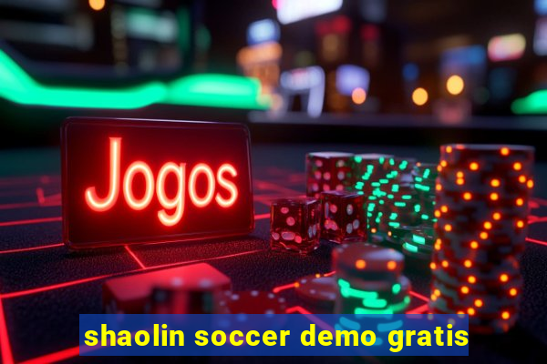 shaolin soccer demo gratis